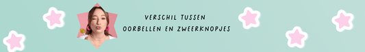 Verschil tussen oorbellen en zweerknopjes: - Aramat Jewels